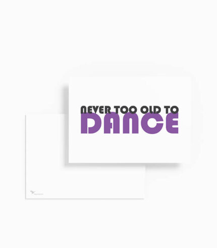 Karte never too old to dance