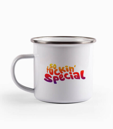 Tasse so fuckin special
