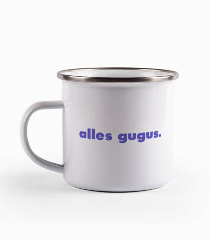 Tasse alles gugus.
