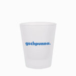 Schnapsglas gschpunna.
