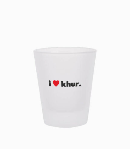 Schnapsglas i love khur.