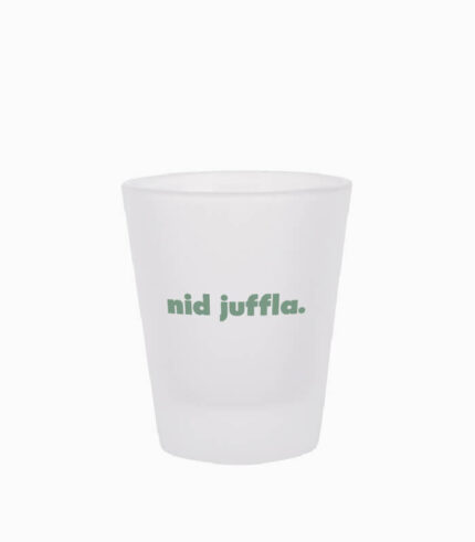 Schnapsglas nid juffla.