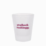 Schnapsglas staibocktschingg.