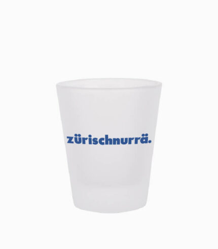 Schnapsglas zürischnurrä.
