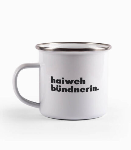 Tasse haiwehbündnerin.