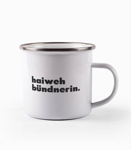 Tasse haiwehbündnerin.